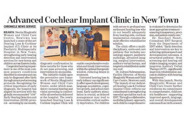 Advanced Cochlear Implant Clinic in New Town<br>
Publication: Eastern Chronicle <br>
Date: 27.02.2026<br>
Page: 03<br>
Edition: Kolkata<br>