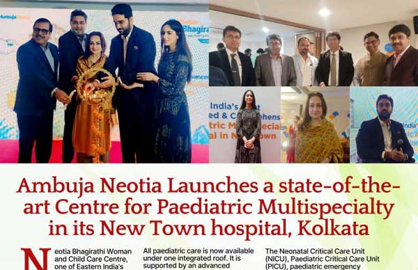 Publication: Asian Publication<br>

Date: January 2026<br>

Page: 02<br>

Edition: Kolkata<br>

Headline: Ambuja Neotia Launches a state-of-the-art Centre for Paediatric Multispecialty in its New Town hospital, Kolkata