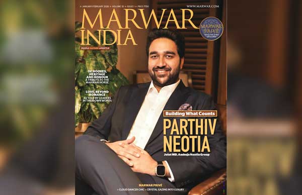 Marwar India Magazine featuring our Joint Managing Director, Parthiv Neotia, on its cover