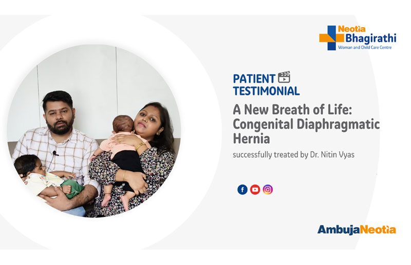 Patient Testimonial - A New Breath of Life: Congenital Diaphragmatic Hernia successfully treated by Dr. Nitin Vyas