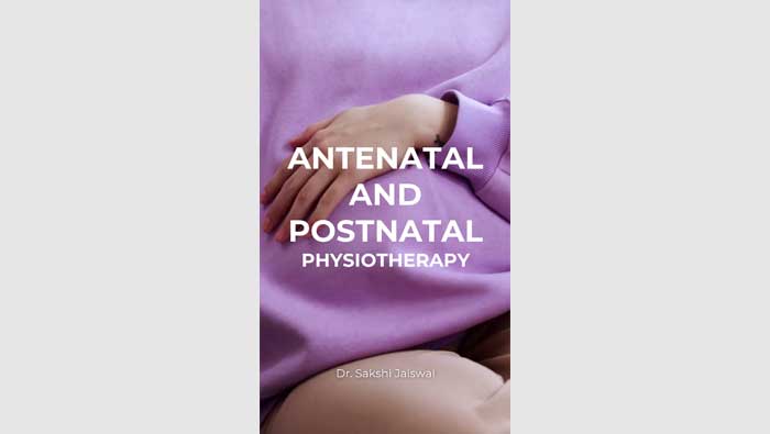 Dr. Sakshi Jaiswal speaks on Antenatal and Postnatal Physiotherapy