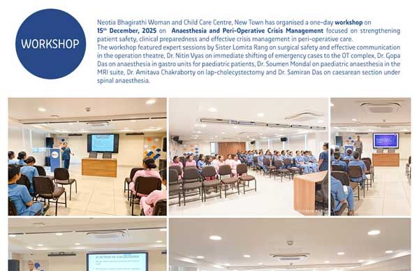Neotia Bhagirathi Woman and Child Care Centre, New Town successfully organised a one-day workshop on Anaesthesia and Peri-Operative Crisis Management